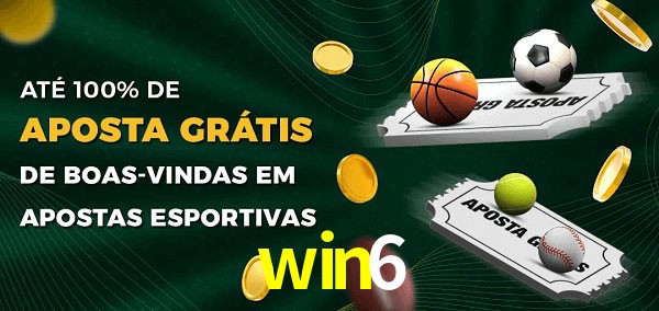 win6 Ate 100% de Aposta Gratis